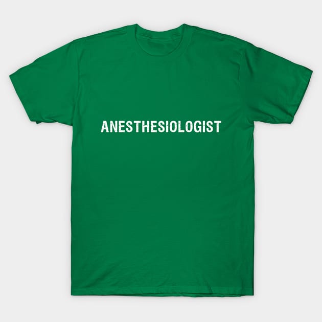 Anesthesiologist T-Shirt by PallKris